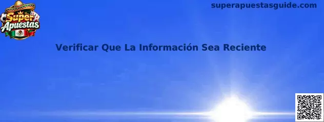 Guía de Super Apuestas para verificar que la información de promociones sea reciente