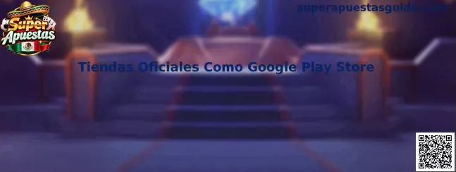 Referencia visual de Tiendas Oficiales Como Google Play Store para descargar aplicaciones con mayor seguridad