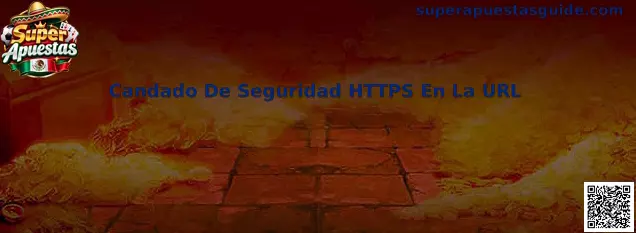 Candado De Seguridad HTTPS En La URL en Super Apuestas