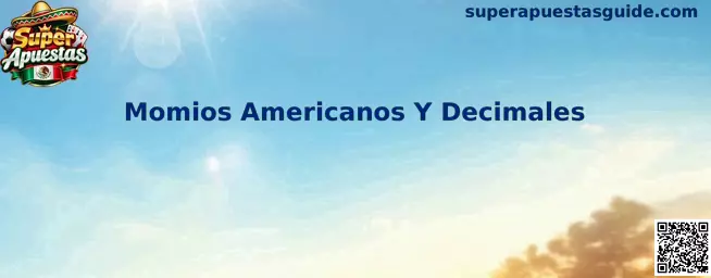 Guía visual sobre momios americanos y decimales