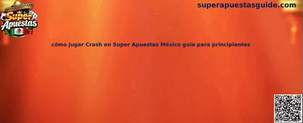 Guía para principiantes sobre cómo jugar Crash en Super Apuestas México