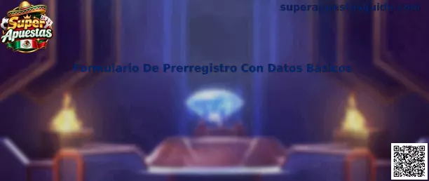 Formulario De Prerregistro Con Datos Básicos en Super Apuestas