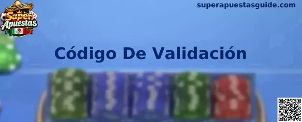Guía visual del Código De Validación durante el registro en Super Apuestas