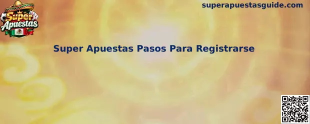 Guía visual de Super Apuestas Pasos Para Registrarse