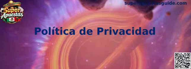 Política de privacidad de Super Apuestas