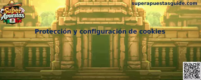 Protección y configuración de cookies en Super Apuestas