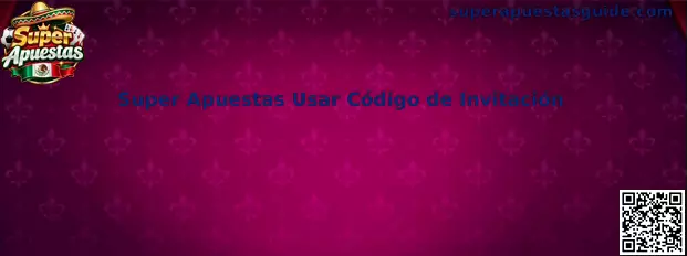 Guía para usar código de invitación en Super Apuestas